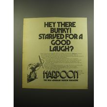 1974 Harpoon Magazine Ad - Hey there Bunky! Starved for a good laugh?