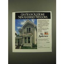 1987 Andersen Windows Ad - Give Your Old Home New Windows