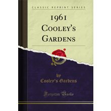 1961 Cooley's Gardens (Classic Reprint)