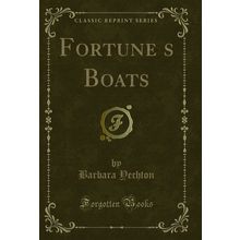 Fortunes Boats (Classic Reprint)