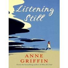 Listening Still by Anne Griffin