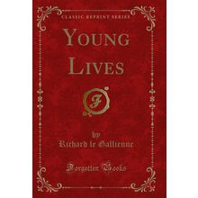 Young Lives (Classic Reprint)