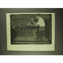 1903 White Rock Water Ad - High-Ball Has a Smack