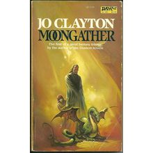 Moongather, by Jo Clayton. Duel of Sorcery 1