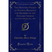 The Monthly Packet of Evening Readings for Members of the English Church, Vol.