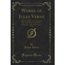 Works of Jules Verne, Vol. 12: The Giant Raft: The Cryptogram; The Steam House