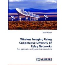 Wireless Imaging Using Cooperative Diversity of Relay Networks