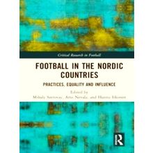 Football in the Nordic Countries - Practices, Equality and Influence