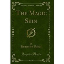 The Magic Skin (Classic Reprint)