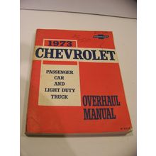 1973 CHEVROLET PASSENGER CAR LIGHT DUTY TRUCK OVERHAUL MANUAL CAMARO CORVETTE