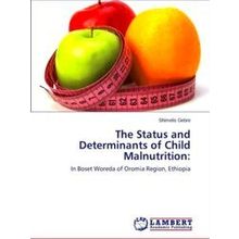 The Status and Determinants of Child Malnutrition
