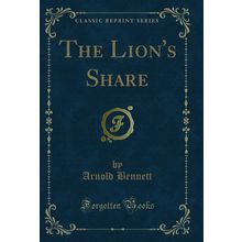 The Lion's Share (Classic Reprint)