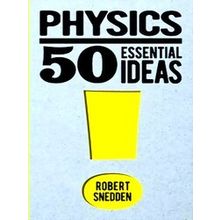 50 Essential Ideas Physics: 50 Essential Ideas