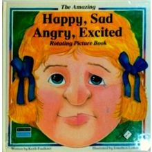 Happy, Sad, Angry, Excited - The Amazing Rotating Picture Book