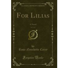 For Lilias, Vol. 2 of 3: A Novel (Classic Reprint)