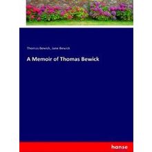 A Memoir of Thomas Bewick