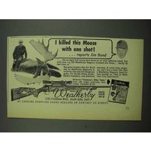 1954 Weatherby 300 Magnum Rifle Ad - Killed This Moose