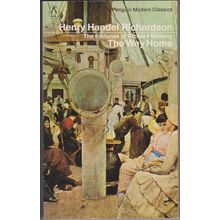 The Way Home, by Henry Handel Richardson. The Fortunes of Richard Mahony 2