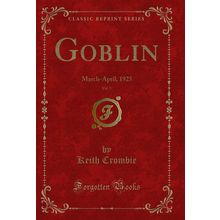 Goblin, Vol. 5: March-April, 1925 (Classic Reprint)