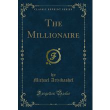 The Millionaire (Classic Reprint)