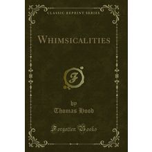 Whimsicalities (Classic Reprint)