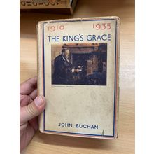 1935 1ST JOHN BUCHAN "THE KING'S GRACE 1910-1935" ILLUSTRATED HARDBACK BOOK (P4)