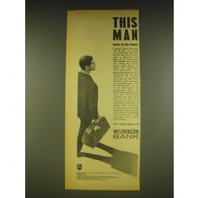 1963 Westminster Bank Ad - This man looks to the future