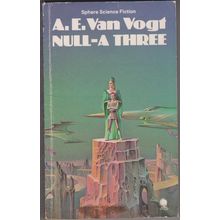 Null-A Three, by A E van Vogt