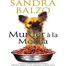 A Maggy Thorsen Mystery Murder A La Mocha