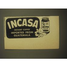 1959 Incasa Coffee Ad - Incasa instant coffee imported from Guatemala