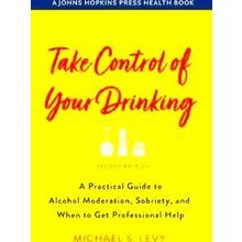 A Johns Hopkins Press Health Book Take Control Of Your Drinking