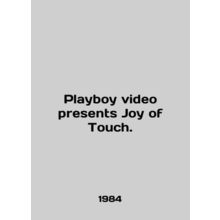 Playboy video presents Joy of Touch. In English /Playboy video presents Joy of