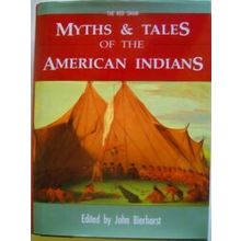 Myths and Tales of the American Indians
