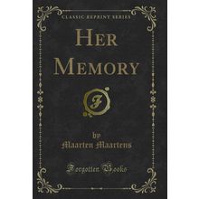 Her Memory (Classic Reprint)