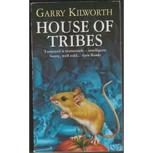 House of Tribes, by Garry Kilworth