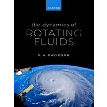 The Dynamics of Rotating Fluids - P.A. Davidson