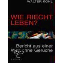 Wie Riecht Leben