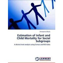 Estimation of Infant and Child Mortality for Social Subgroups