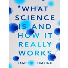 What Science Is And How It Really Works
