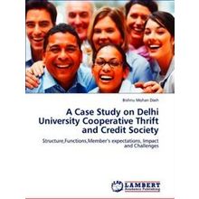 A Case Study on Delhi University Cooperative Thrift and Credit Society