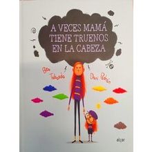 A Veces Mama Tiene Truenos En La Cabeza