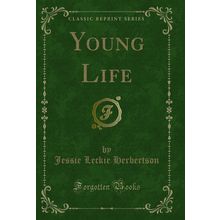 Young Life (Classic Reprint)