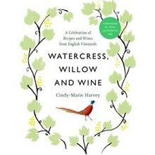 Watercress, Willow And Wine