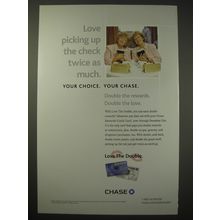 2005 Chase Rewards Credit Card Ad - Love picking up the check twice as much