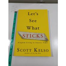 Let's see what sticks by Scott Kelso 2002 autographed paperback