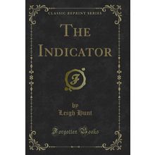 The Indicator (Classic Reprint)