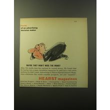 1960 Hearst Magazines Advertisement - Maybe they Won't Miss The Money