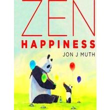 Zen Happiness a Stillwater Book