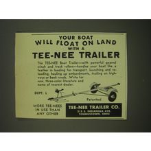 1952 Tee-nee Boat Trailer Ad - Your boat will float on land with a Tee-nee