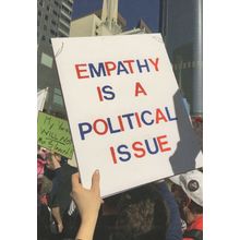 Empathy Is A Political Issue American Politics Campaign March Postcard